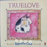 Truelove Babette Cole          