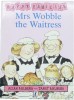 Happy families: Mrs Wobble the waitress