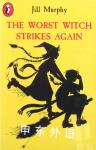 The Worst Witch Strikes Again Jill Murphy