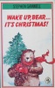 Wake Up Bear.Its Christmas!