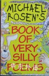 Michael Rosens Book of Very Silly Poems Michael Rosen