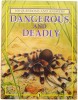 100 Questions And Answers: Dangerous And Deadly 