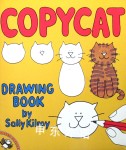 Copycat Drawing Book Sally Kilroy