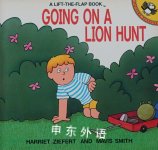 Going on a Lion Hunt Harriet Ziefert