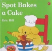   Spot  Bakes A Cake  