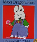 Max's Dragon Shirt  Rosemary Wells