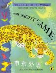 How Night Came (Puffin Folk Tales of the World) Joanna Troughton