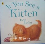 If You See a Kitten John Butler