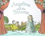 Angelina and the Princess Katharine Holabird