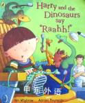 Harry and the Dinosaurs Say 'Raahh!' Ian Whybrow