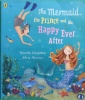The mermaid, the prince and the happy ever after
