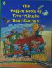 The Puffin Book of Five minute Bear Stories