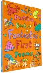 Puffin Book Of Fantastic First Poems