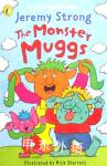 The Monster Muggs (First Young Puffins) Jeremy Strong