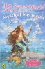 Mystical Mermaids: My Secret World