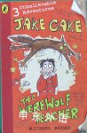 Jake Cake the Werewolf Teacher MICHAEL BROAD