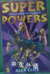 The Clash of Claws (Superpowers) Alex Cliff