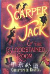 Scarper Jack and the Bloodstained Room Christopher Russell