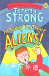 I am Telling You, Theyre Aliens! Jeremy Strong