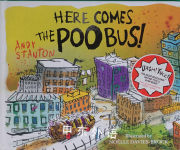Here Comes the Poo Bus Stanton Andy