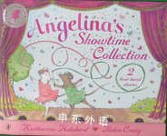 Angelina's Showtime Collection (Angelina Ballerina) Katharine Holabird