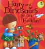Harry and the Dinosaurs Go On Holiday