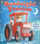Goodnight Tractor The perfect bedtime book! Michelle Robinson