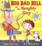 Big Bad Bill on the Naughty Step Mark Sperring