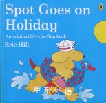 Spot Goes on Holiday Eric Hill