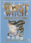 The Worst Witch Saves the Day Jill Murphy