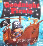 Goodnight Pirate Michelle Robinson;Nick East