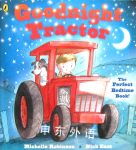 Goodnight Tractor: The perfect bedtime book! Michelle Robinson