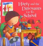 Harry and the Dinosaurs Go to School Ian Whybrow