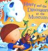 Harry and the dinosaurs at the museum
