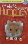 The World According to Humphrey (Rise and Shine) Betty G. Birney