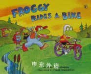 Froggy Rides a Bike Jonathan London;Frank Remkiewicz