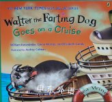 Walter the Farting Dog Goes on a Cruise William Kotzwinkle,Glenn Murray