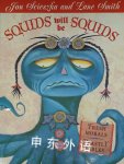 Squids will be Squids Jon Scieszka and Lane Smith