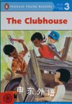 The Clubhouse (Penguin Young Readers, Level 3) Anastasia Suen