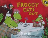 Froggy Eats Out Jonathan London