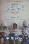 Three Cups of Tea: One Man's Mission to Promote Peace - One School at a Time Greg Mortenson