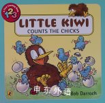 A first counting book 123:Little Kiwi counts the chicks Bob Darroch