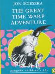 The Great Time Warp Adventure Jon Scieszka