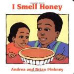 I smell honey Andrea Davis Pinkney