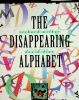 The Disappearing Alphabet