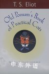 Old Possum's Book of Practical Cats T. S. Eliot