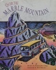 Over the marble mountain