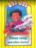 New Way: Stone soup and other stories