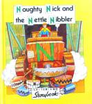 Naughty Nick and the Nettle Nibbler Stephanie Laslett