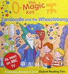 The Magic Key: Zandoodle and the Wheezlebang (The magic key story books) Oxford University Press